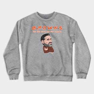 BROWNS: The One With the Hot Coach Crewneck Sweatshirt